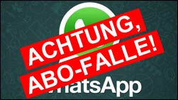 Achtung, Abo Abzocke per WhatsApp!