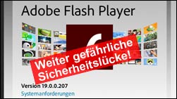 Flash Player: Weiterhin gefährliche Sicherheitslücke!