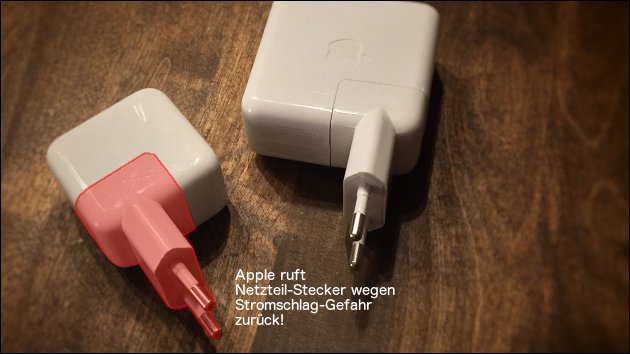 Rückruf: Apple tauscht Netzteil-Stecker aus!
